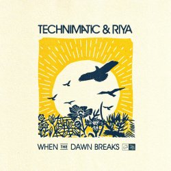 Обложка Technimatic feat. Riya - When the Dawn Breaks