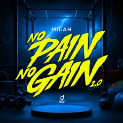 Обложка MICAH - No Pain No Gain 2.0