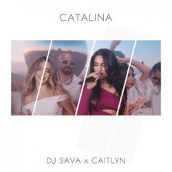 Обложка Dj Sava & Caitlyn - Catalina
