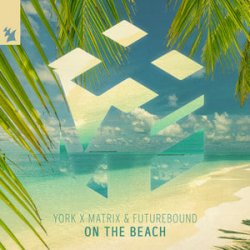 Обложка York & Matrix & Futurebound - On The Beach