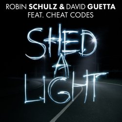 Обложка Robin Schulz & David Guetta feat. Cheat Codes - Shed A Light (Original Mix)