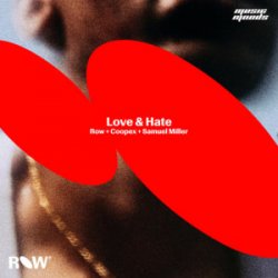 Обложка ROW & Samuel Miller & Coopex - Love & Hate (Extended Mix)