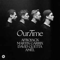 Обложка Afrojack & Martin Garrix & David Guetta & Amél - Our Time