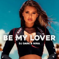 Обложка Dj Dark & NINA - By My Lover