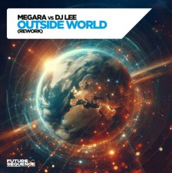 Обложка Megara vs DJ Lee - Outside World (Rework)