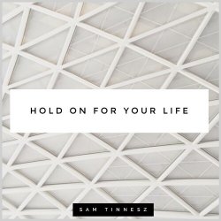 Обложка Sam Tinnesz - Hold on for Your Life (Acoustic)
