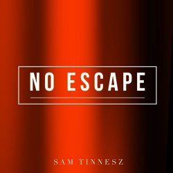 Обложка Sam Tinnesz - No Escape