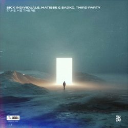 Обложка Sick Individuals & Matisse & Sadko & Third Party - Take Me There