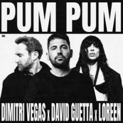 Обложка Dimitri Vegas & David Guetta & Loreen - Pum Pum