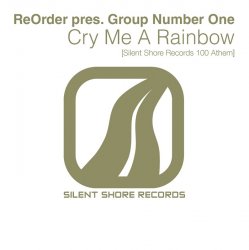Обложка ReOrder Pres Group Number One - Cry Me A Rainbow (Ssr100 Anthem) (Original Mix)