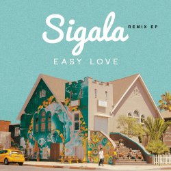 Обложка Sigala - Easy Love (Faiir Remix)