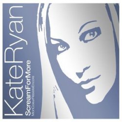 Обложка Kate Ryan - Scream For More (Original Extended)