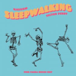 Обложка KALUSH & Victor Perry - Sleepwalking (Pink Panda House Edit)