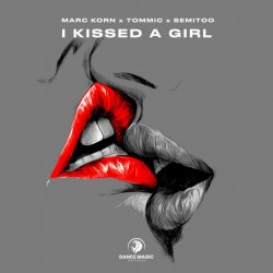 Обложка Marc Korn & Tommic & Semitoo - I Kissed a Girl