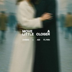 Обложка DVBBS & Abi Flynn - Move A Little Closer