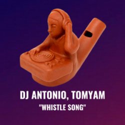 Обложка Dj Antonio & TomYam - Whistle Song