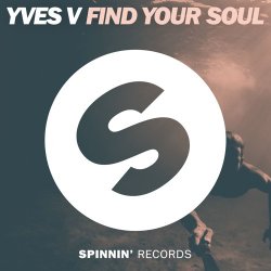 Обложка Yves V - Find Your Soul (Original Mix)