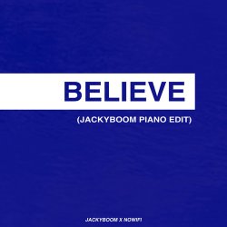 Обложка nowifi & Jackyboom - Believe (Jackyboom Piano Edit) Cover