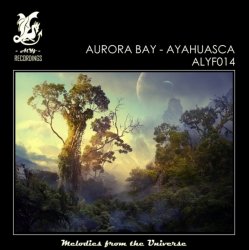 Обложка Aurora Bay - Ayahuasca (Original Mix)