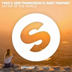 Обложка Yves V, Sem Thomasson ft. Ruby Prophet - On Top Of The World (Extended Mix)