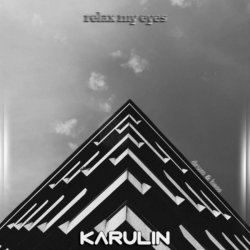Обложка Karulin - Relax My Eyes