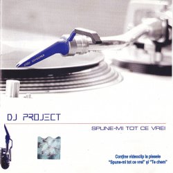 Обложка DJ Project - Spune-mi Tot Ce Vrei (Radio Edit)