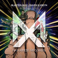 Обложка BlasterJaxx, Raven & Kreyn - Bodytalk (STFU)