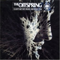 Обложка The Offspring - (Can't Get My) Head Around You