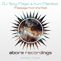 Обложка DJ Tony Magic & Yuri Melnikov - Message From The Past (Extended Mix)