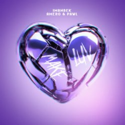 Обложка Imanbek & Amero & Pawl - Make Luv