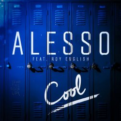 Обложка Alesso feat. Roy English - Cool (Extended Version)