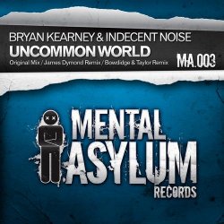 Обложка Bryan Kearney & Indecent Noise - Uncommon World (Original Mix)