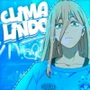 Обложка GXMZ & Repsaj - CLIMA LINDO (SUPER SLOWED) GXMZ & Repsaj - CLIMA LINDO (SUPER SLOWED)