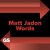 Matt Jadon - Words