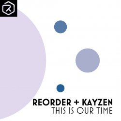 Обложка ReOrder + KayZen - This Is Our Time
