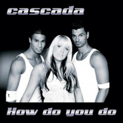 Обложка Cascada - How Do You Do [Megara vs. DJ Lee Remix]