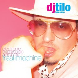 Обложка DJ Tilo Hanssen - Freakmachine (Original Extended)