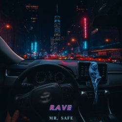 Обложка Mr. Safe - Rave