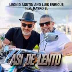 Обложка Леонид Агутин, Luis Enrique, Rayko B. - Asi de Lento