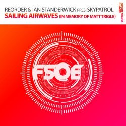 Обложка ReOrder & Ian Standerwick pres. Skypatrol - Sailing Airwaves (In Memory Of Matt Trigle)