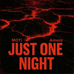 Обложка MOTi & Amero - Just One Night
