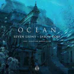 Обложка Seven Lions & Jason Ross feat. Jonathan Mendelsohn - Ocean