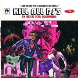 Обложка Beats for Beginners - Kill All DJs