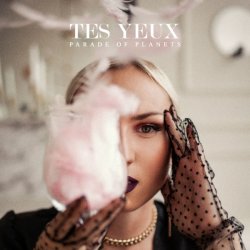 Обложка Parade of Planets - Tes Yeux