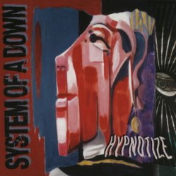 Обложка System of a Down - Hypnotize (Album Version)