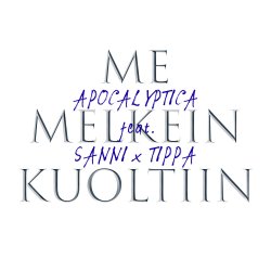 Обложка Apocalyptica & Sanni & Tippa - Me Melkein Kuoltiin