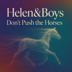 Обложка Helen&Boys - Don’t push the horses