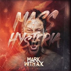 Обложка Mark With A K - Mass Hysteria