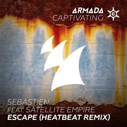 Обложка Sebastien feat. Satellite Empire - Escape (Heatbeat Remix)