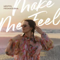 Обложка oskar med k - Make Me Feel (Mentol & From Ksusha Cover Remix)